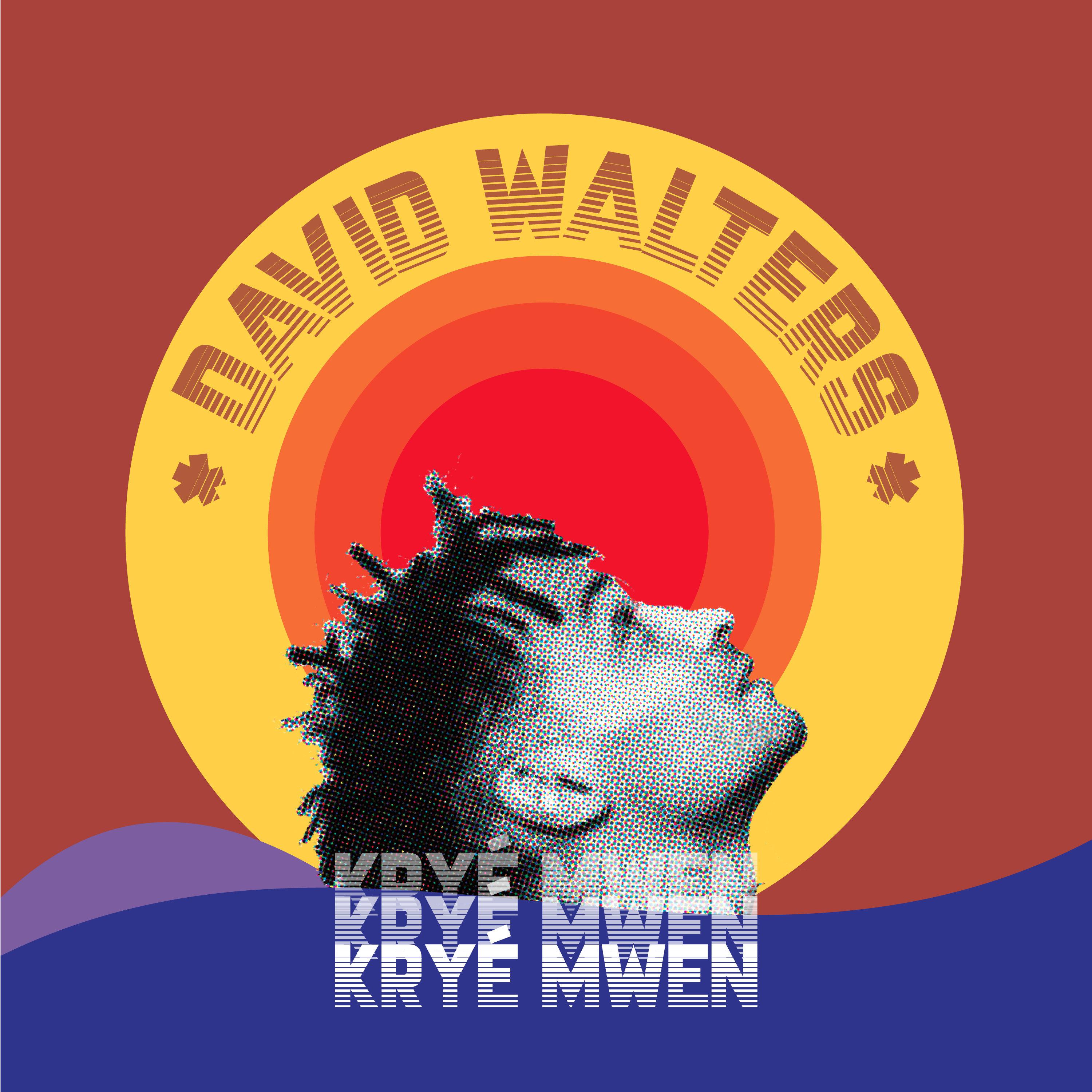 Kryé Mwen歌词 歌手David Walters-专辑Kryé Mwen-单曲《Kryé Mwen》LRC歌词下载