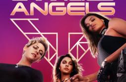 Don’t Call Me Angel (Charlie’s Angels)歌词 歌手Ariana GrandeMiley CyrusLana Del Rey-专辑Charlie's Angels (Original Motion Picture