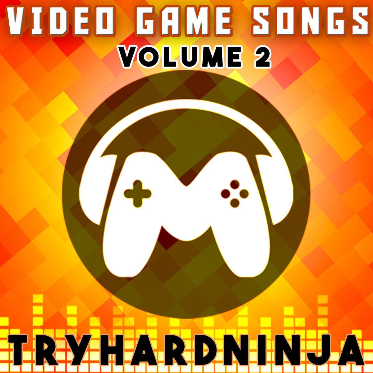 Welcome Back歌词 歌手TryHardNinja-专辑Video Game Songs, Vol. 2-单曲《Welcome Back》LRC歌词下载