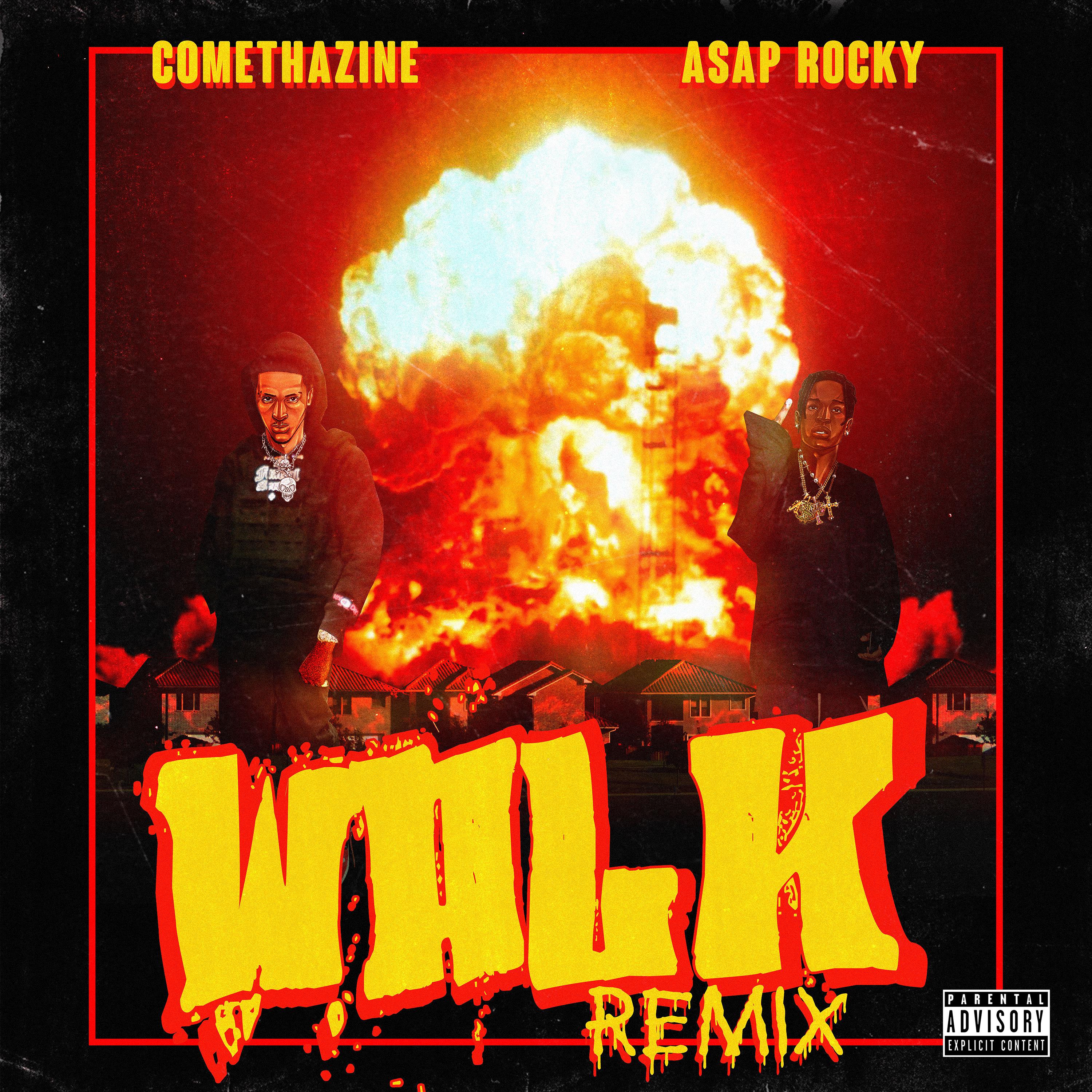 Walk (Remix)歌词 歌手Comethazine / A$AP Rocky-专辑Walk (Remix)-单曲《Walk (Remix)》LRC歌词下载