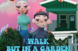 walk but in a garden歌词 歌手LLusionmxmtoon-专辑walk but in a garden-单曲《walk but in a garden》LRC歌词下载