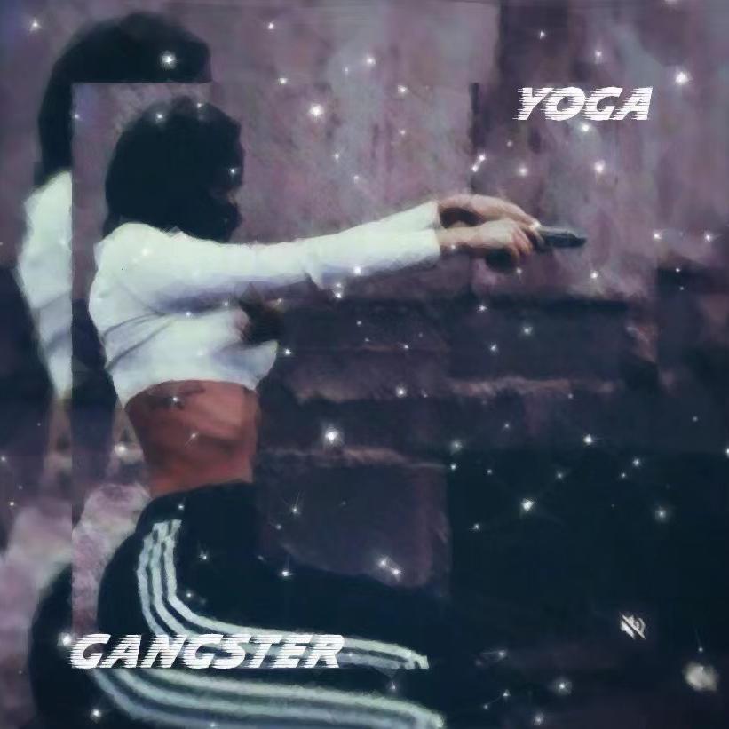 YOGA歌词 歌手GANGSTER-专辑YOGA-单曲《YOGA》LRC歌词下载