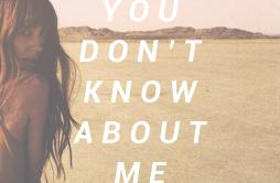 You Don't Know About Me (R3hab Remix)歌词 歌手Ella VosR3HAB-专辑You Don't Know About Me (R3hab Remix)-单曲《You Don't Know