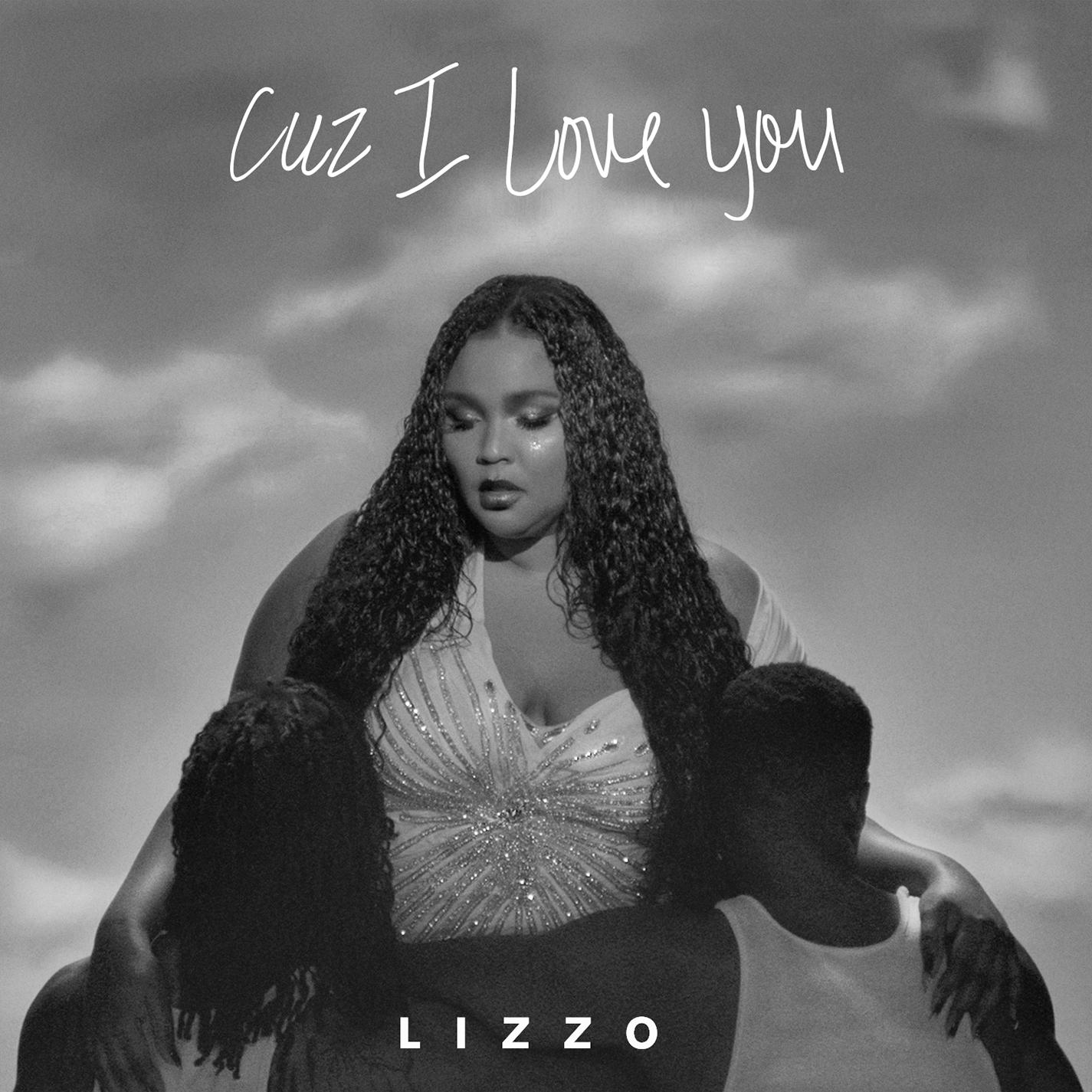 Cuz I Love You歌词 歌手Lizzo-专辑Cuz I Love You-单曲《Cuz I Love You》LRC歌词下载
