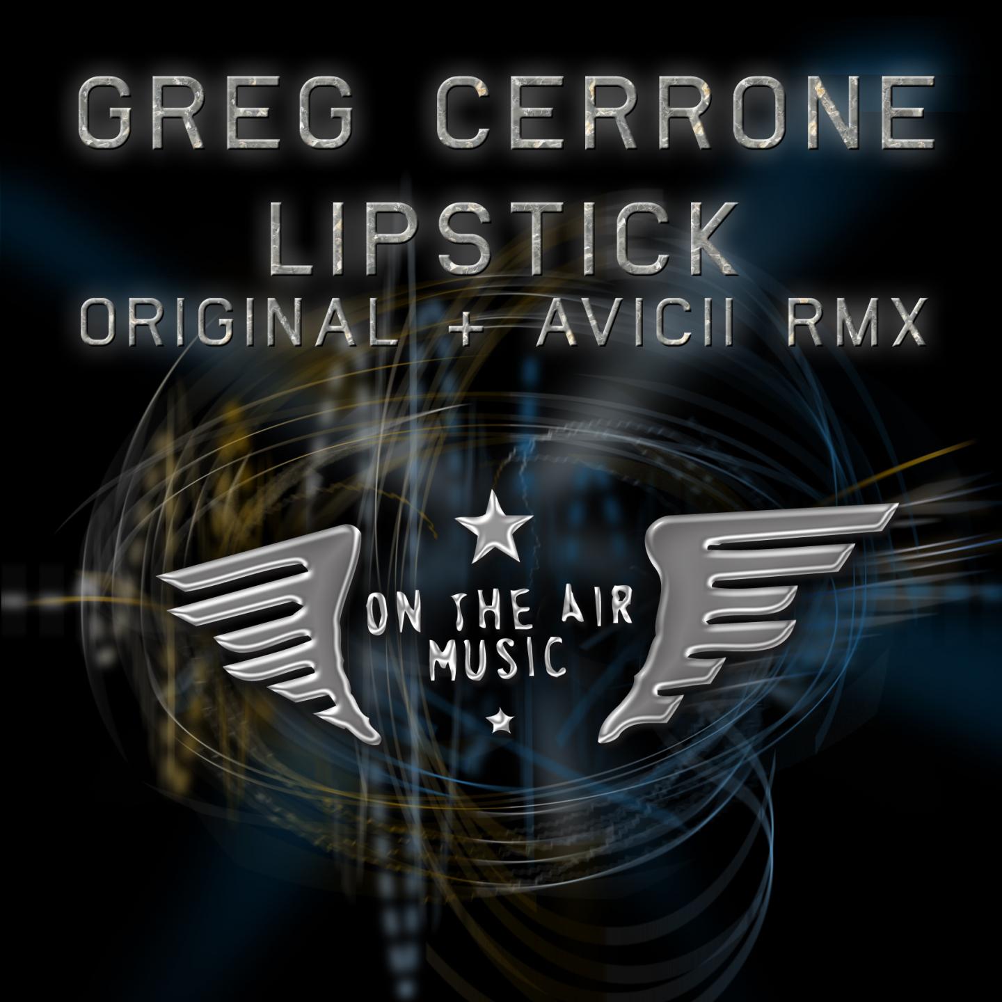 Lipstick (Avicii Remix)歌词 歌手Greg Cerrone / Avicii-专辑Lipstick-单曲《Lipstick (Avicii Remix)》LRC歌词下载