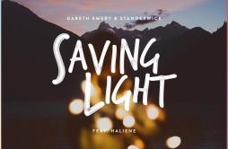 Saving Light歌词 歌手Gareth EmerySTANDERWICKHALIENE-专辑Saving Light-单曲《Saving Light》LRC歌词下载