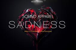 Sadness (Extended Mix)歌词 歌手Sound Apparel-专辑Sadness-单曲《Sadness (Extended Mix)》LRC歌词下载