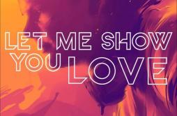 Let Me Show You Love (Ash & Avicii 'Hype Machine' Mix)歌词 歌手AshAvicii-专辑Let Me Show You Love (Ash & Avicii 