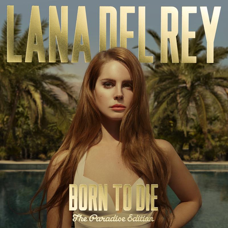 Born To Die歌词 歌手Lana Del Rey-专辑Born To Die – Paradise Edition (Special Version)-单曲《Born To Die》LRC歌词下载