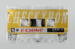 REWIND(Prod.by CuD)歌词 歌手CHECKYHON-专辑REWIND-单曲《REWIND(Prod.by CuD)》LRC歌词下载