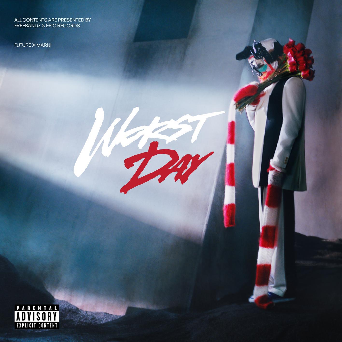 Worst Day歌词 歌手Future-专辑Worst Day-单曲《Worst Day》LRC歌词下载