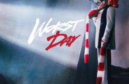 Worst Day歌词 歌手Future-专辑Worst Day-单曲《Worst Day》LRC歌词下载