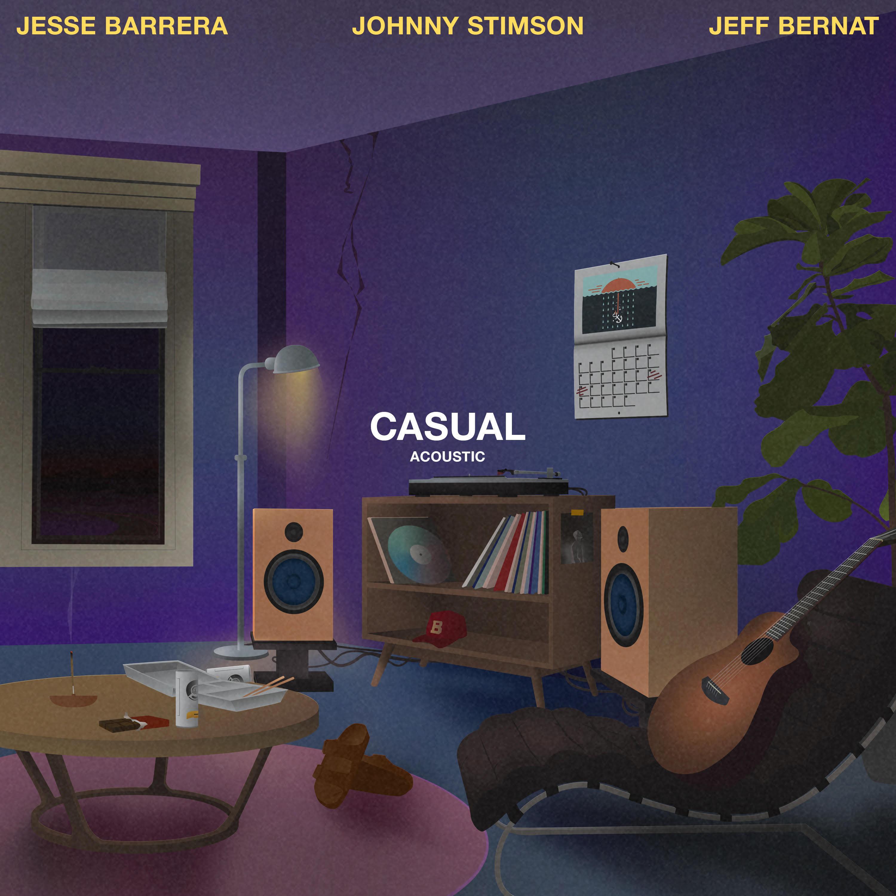Casual (Acoustic) (Acoustic)歌词 歌手Jesse Barrera & Jeff Bernat & Johnny Stimson-专辑Casual (Acoustic)-单曲《Casual (Acoustic) (Acoustic)》LRC歌词下载
