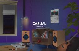 Casual (Acoustic) (Acoustic)歌词 歌手Jesse Barrera & Jeff Bernat & Johnny Stimson-专辑Casual (Acoustic)-单曲《Casual (Acoustic) (