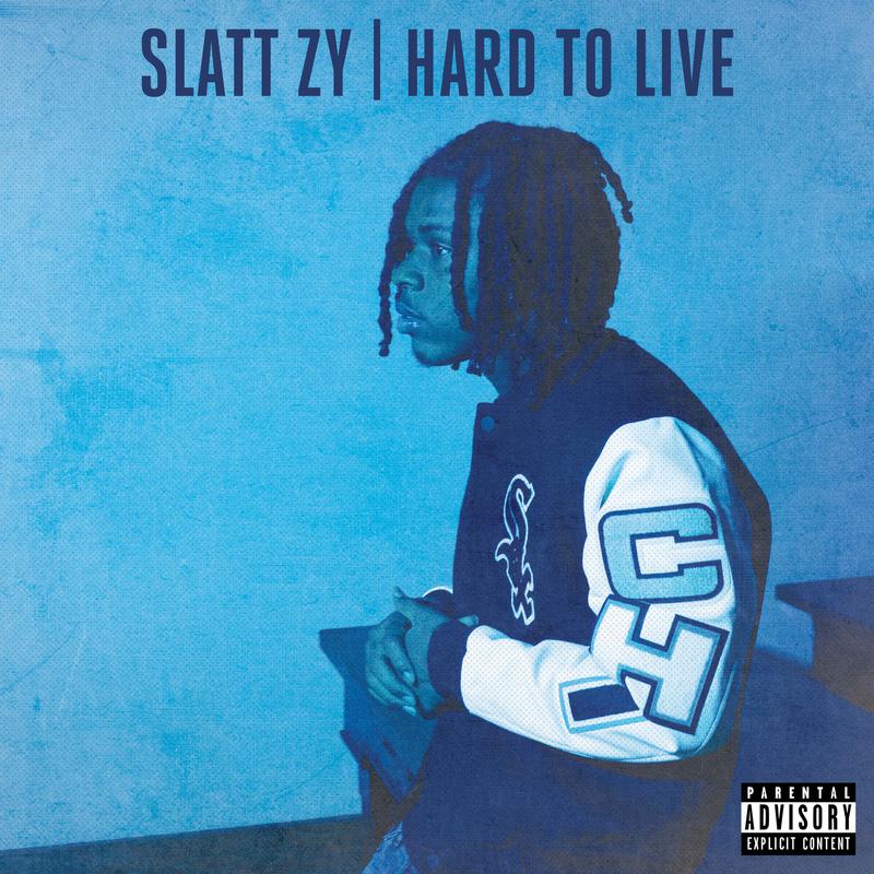 Hard To Live歌词 歌手Slatt Zy-专辑Hard To Live-单曲《Hard To Live》LRC歌词下载