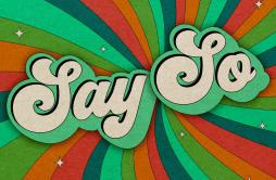 Say So (Original Version)歌词 歌手Doja CatNicki Minaj-专辑Say So (Original Version)-单曲《Say So (Original Version)》LRC歌词下载