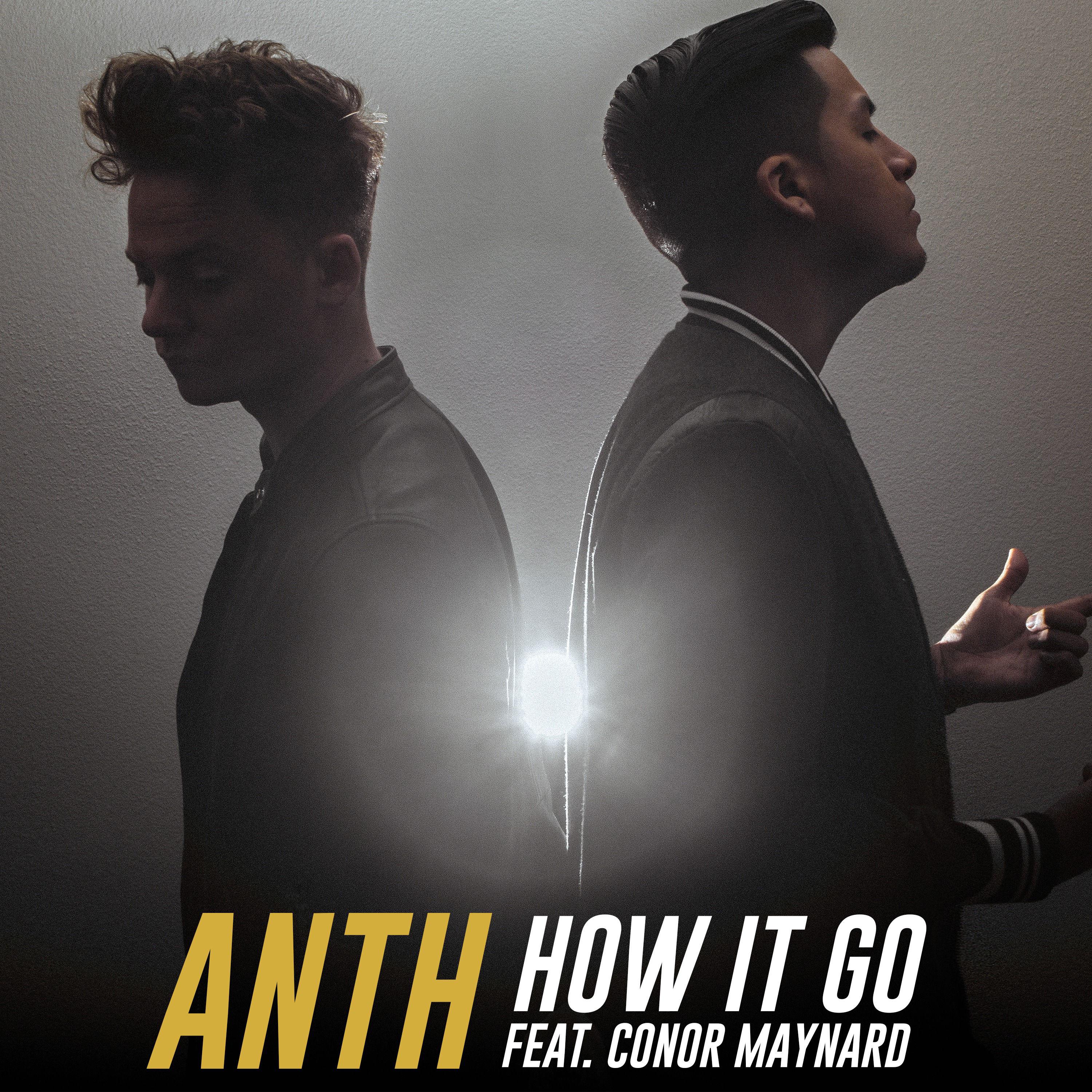 How It Go歌词 歌手ANTH / Conor Maynard-专辑How It Go-单曲《How It Go》LRC歌词下载