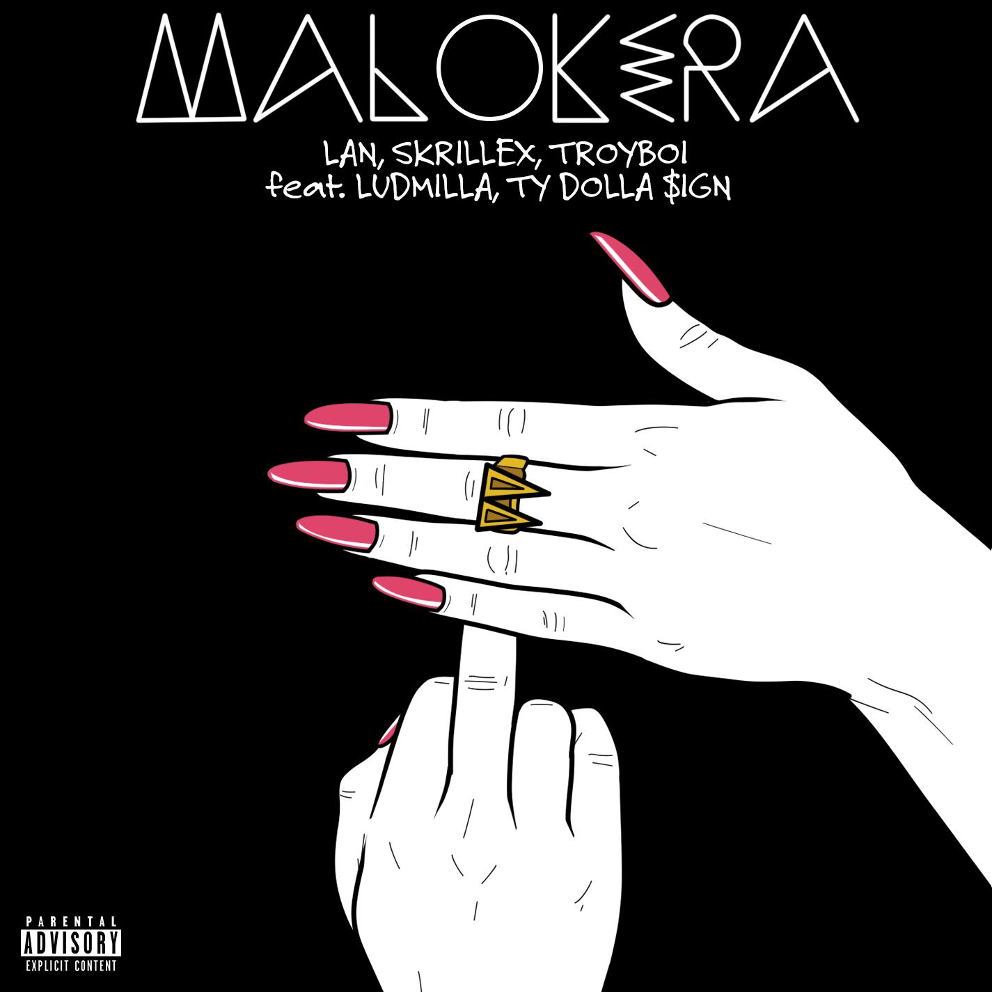 Malokera歌词 歌手MC Lan / Skrillex / TroyBoi / Ludmilla / Ty Dolla $ign-专辑Malokera-单曲《Malokera》LRC歌词下载
