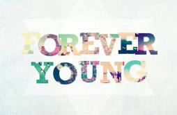 forever young歌词 歌手铁脑袋mp3-专辑forever young（cover）-单曲《forever young》LRC歌词下载