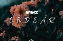 Endear歌词 歌手BabazSeconds From Space-专辑Endear-单曲《Endear》LRC歌词下载