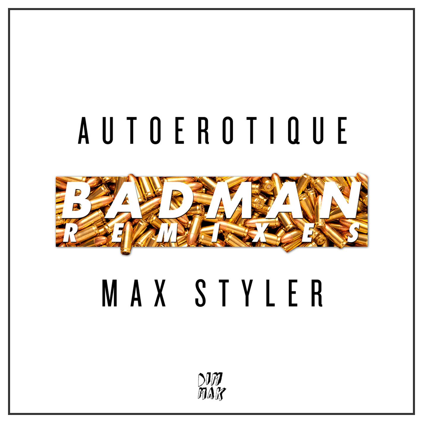 Badman (Torro Torro Remix)歌词 歌手Autoerotique / Max Styler-专辑Badman (Remixes)-单曲《Badman (Torro Torro Remix)》LRC歌词下载