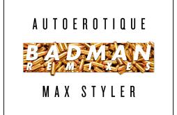 Badman (Torro Torro Remix)歌词 歌手AutoerotiqueMax Styler-专辑Badman (Remixes)-单曲《Badman (Torro Torro Remix)》LRC歌词下载