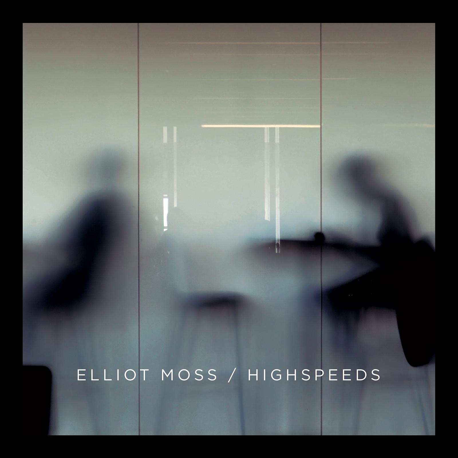 Slip歌词 歌手Elliot Moss-专辑Highspeeds-单曲《Slip》LRC歌词下载