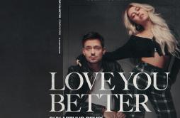 Love You Better (Guy Arthur Remix)歌词 歌手Julian JordanKimberly FransensGuy Arthur-专辑Love You Better (Guy Arthur Remix)-单曲《Love You