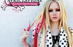 Everything Back But You (Explicit Version)歌词 歌手Avril Lavigne-专辑The Best Damn Thing-单曲《Everything Back But You (Explicit Version)