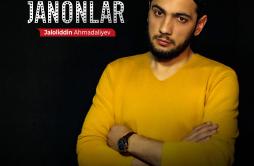 Janonlar歌词 歌手Jaloliddin Ahmadaliyev-专辑Janonlar-单曲《Janonlar》LRC歌词下载