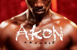 Bananza (Belly Dancer)歌词 歌手Akon-专辑Trouble-单曲《Bananza (Belly Dancer)》LRC歌词下载