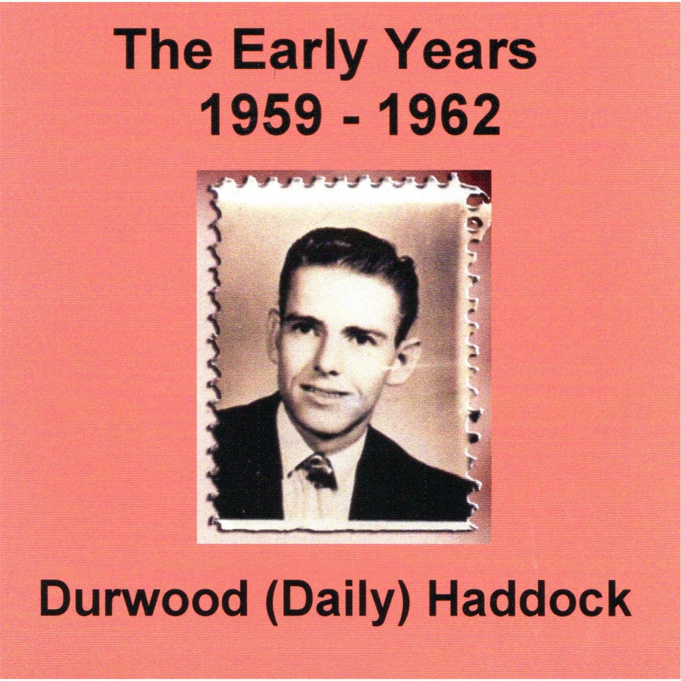 How Lonesome Can I Get歌词 歌手Durwood Daily Haddock-专辑The Early Years (1959 - 1962)-单曲《How Lonesome Can I Get》LRC歌词下载