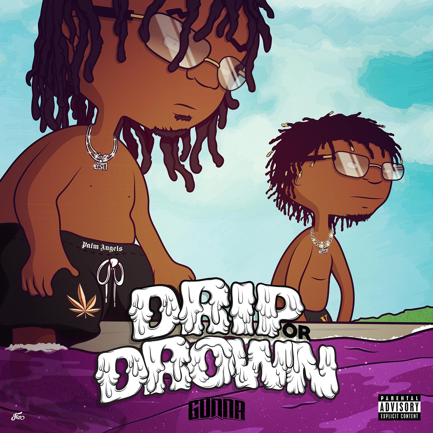 Drip or Drown歌词 歌手Gunna-专辑Drip or Drown-单曲《Drip or Drown》LRC歌词下载