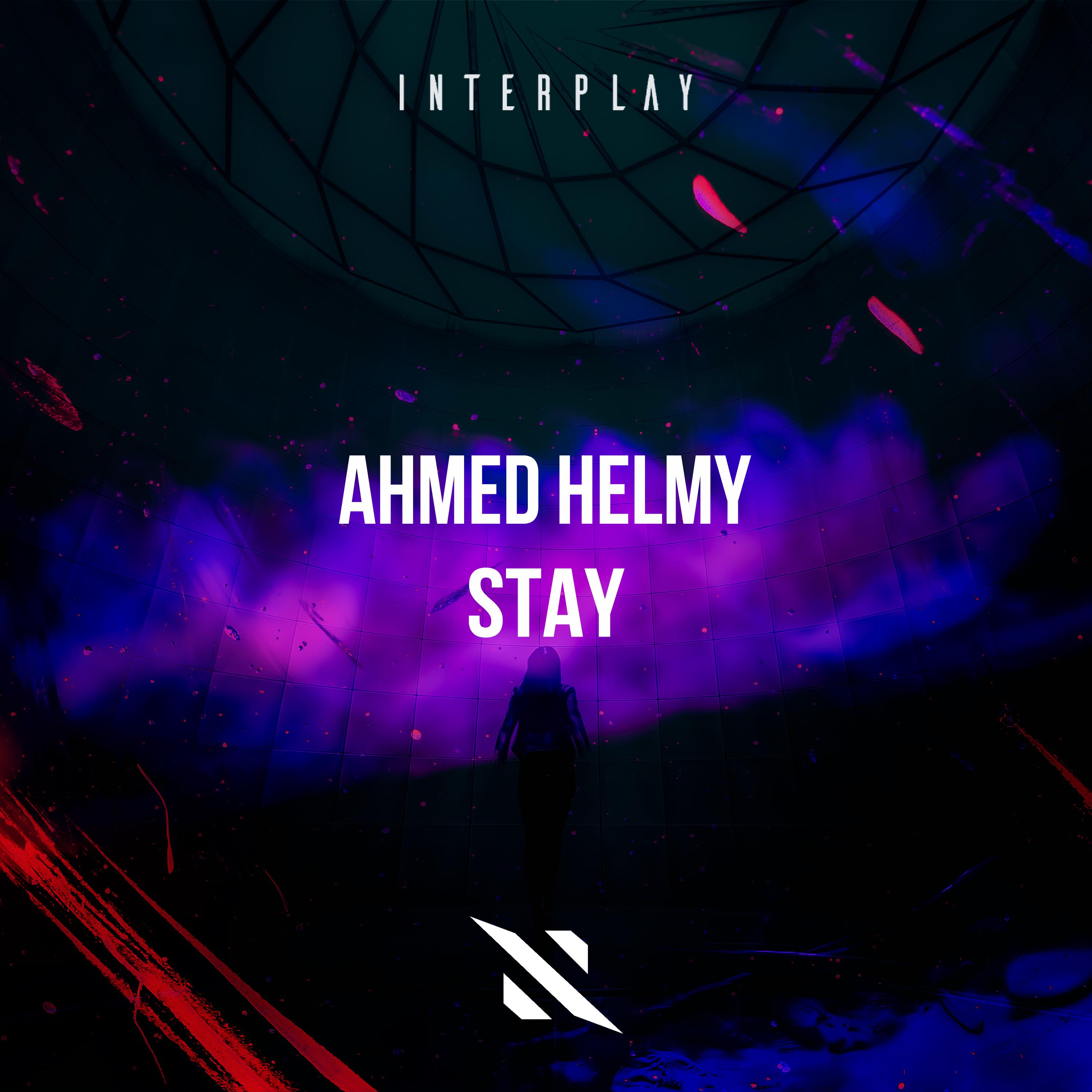 Stay (Extended Mix)歌词 歌手Ahmed Helmy-专辑Stay-单曲《Stay (Extended Mix)》LRC歌词下载