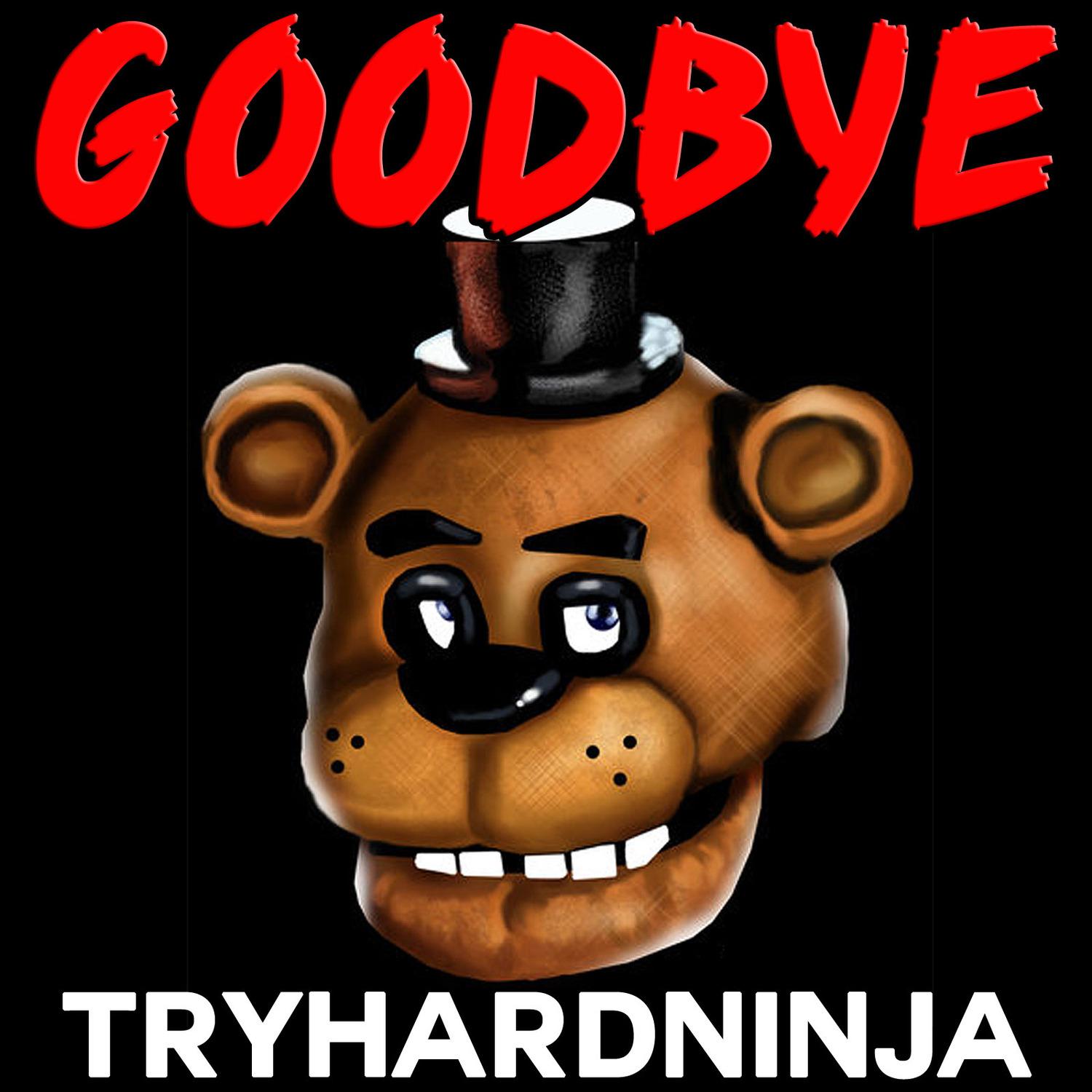 Goodbye (feat. da Games)歌词 歌手TryHardNinja / Da Games-专辑Goodbye-单曲《Goodbye (feat. da Games)》LRC歌词下载