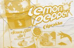 Lemon Pepper歌词 歌手CupcakKe-专辑Lemon Pepper-单曲《Lemon Pepper》LRC歌词下载