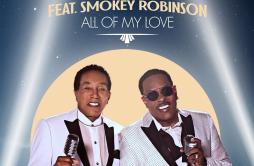 All Of My Love (feat. Smokey Robinson)歌词 歌手Charlie WilsonSmokey Robinson-专辑All Of My Love (feat. Smokey Robinson)-单曲《All Of My L