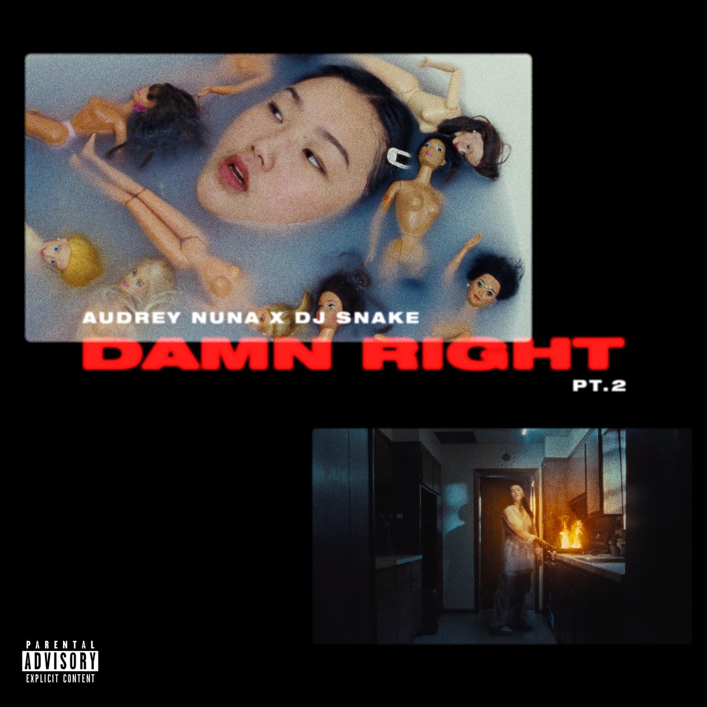 damn Right Pt. 2歌词 歌手Audrey Nuna / DJ Snake-专辑damn Right Pt. 2-单曲《damn Right Pt. 2》LRC歌词下载