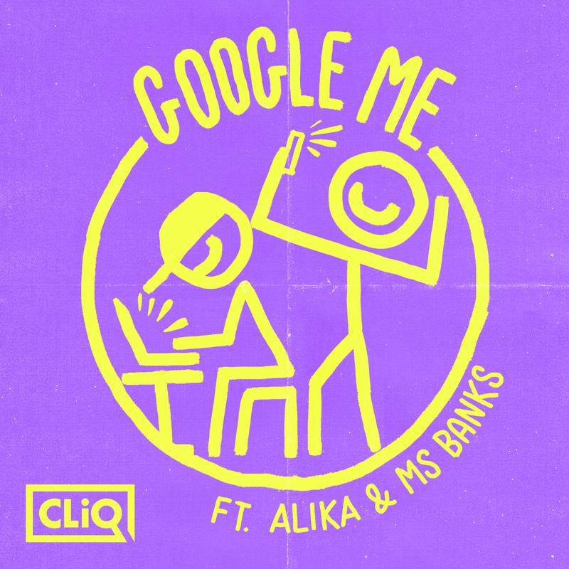 Google Me歌词 歌手CliQ / Alika / Ms Banks-专辑Google Me-单曲《Google Me》LRC歌词下载
