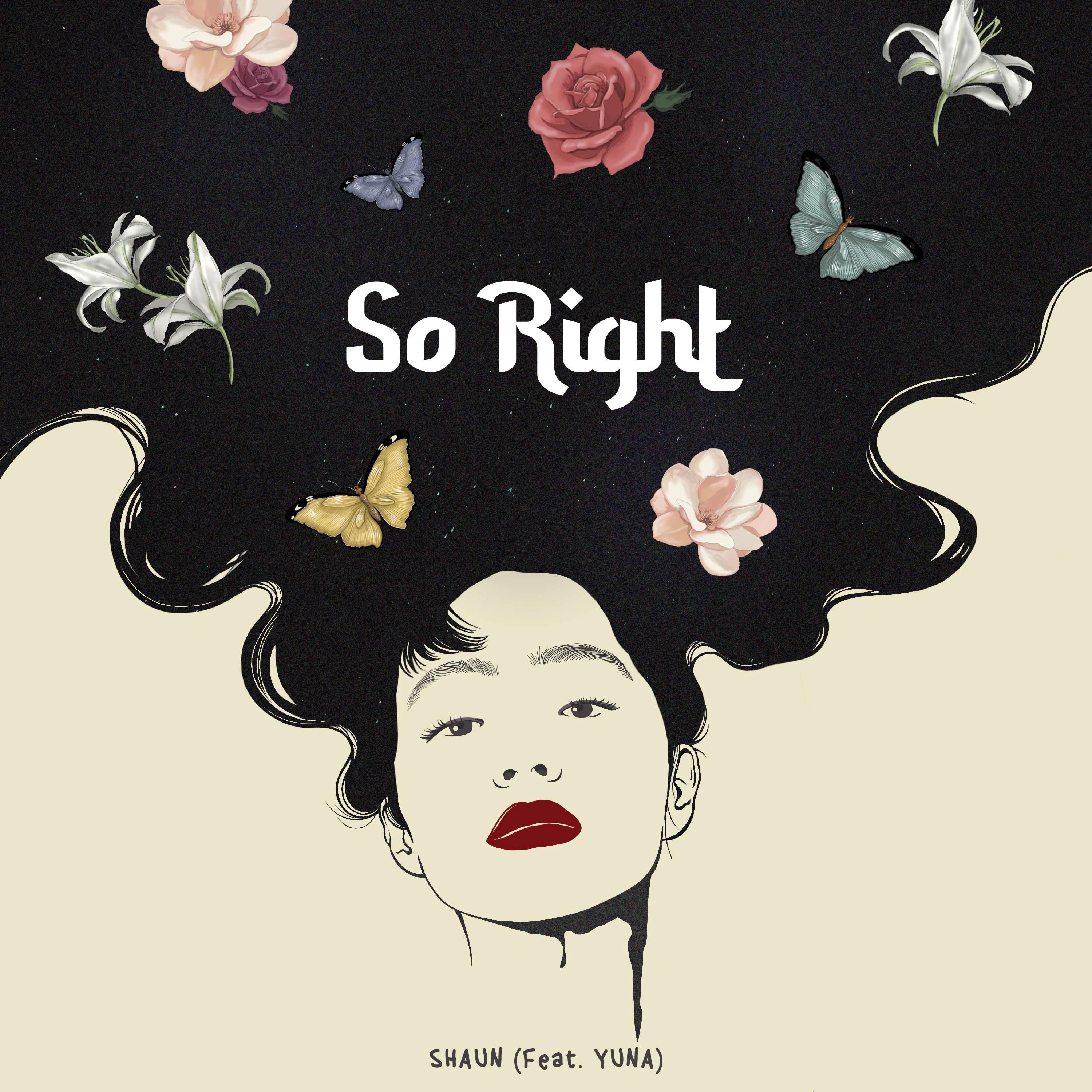 So Right (feat. Yuna)歌词 歌手SHAUN / Yuna-专辑So Right-单曲《So Right (feat. Yuna)》LRC歌词下载
