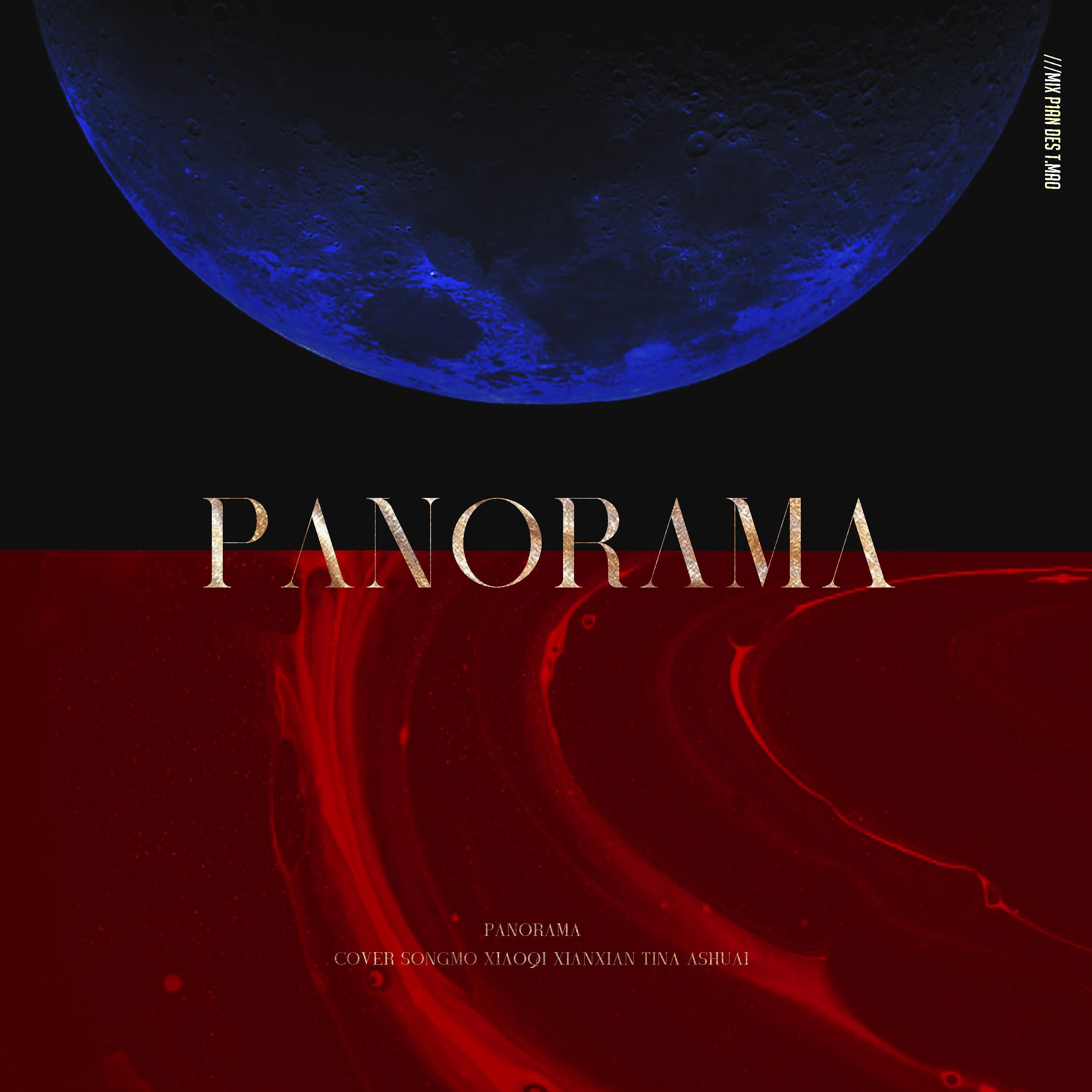 Panorama歌词 歌手宋默SOMMER / TINA / 小柒 / 阿衰 / KESHUHAN-专辑Panorama-单曲《Panorama》LRC歌词下载