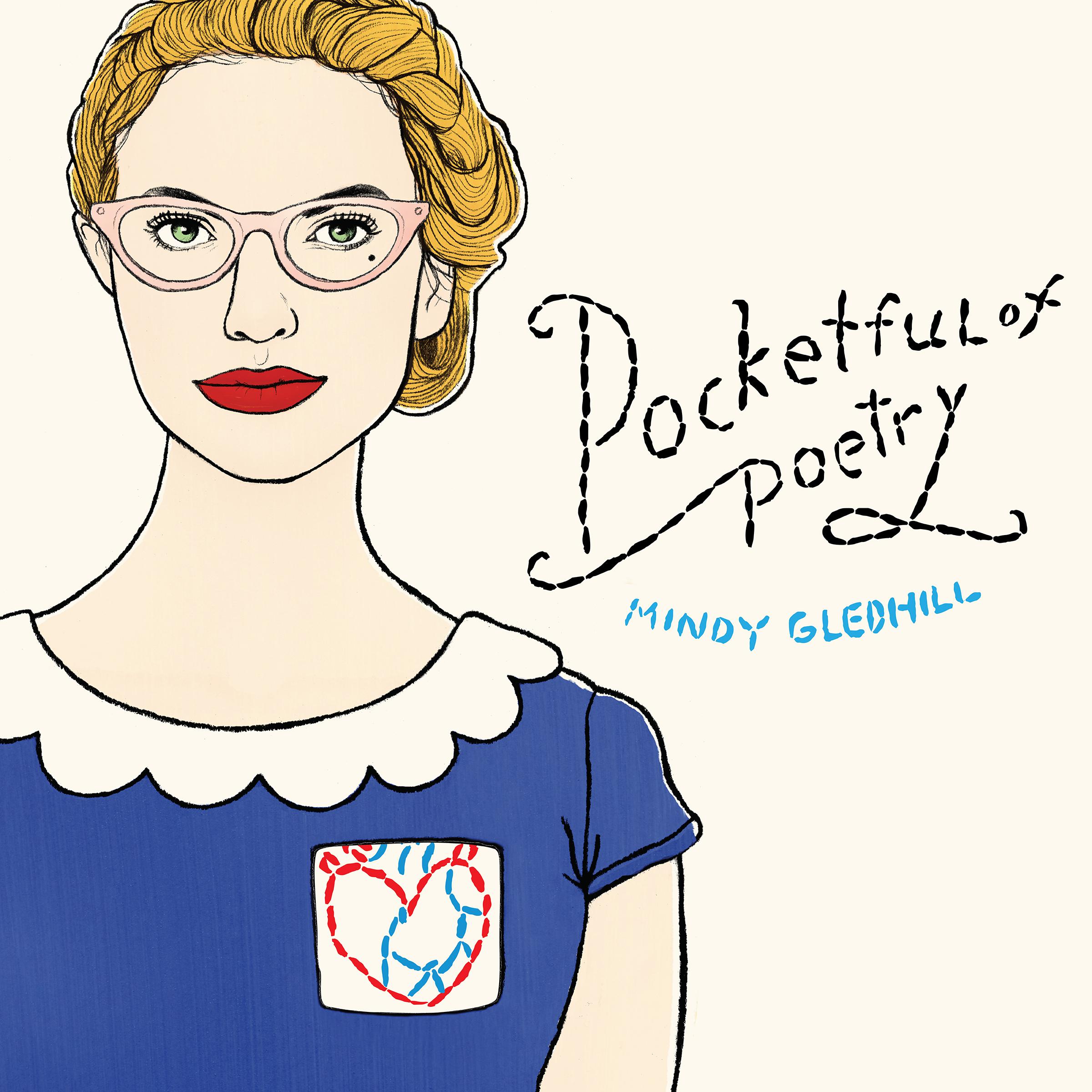 Pocketful of Poetry歌词 歌手Mindy Gledhill-专辑Pocketful of Poetry-单曲《Pocketful of Poetry》LRC歌词下载