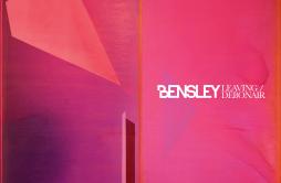 Debonair歌词 歌手Bensley-专辑LeavingDebonair-单曲《Debonair》LRC歌词下载