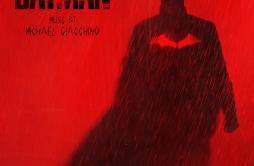 The Batman (from "The Batman")歌词 歌手Michael Giacchino-专辑The Batman (from "The Batman")-单曲《The Batman (from &q