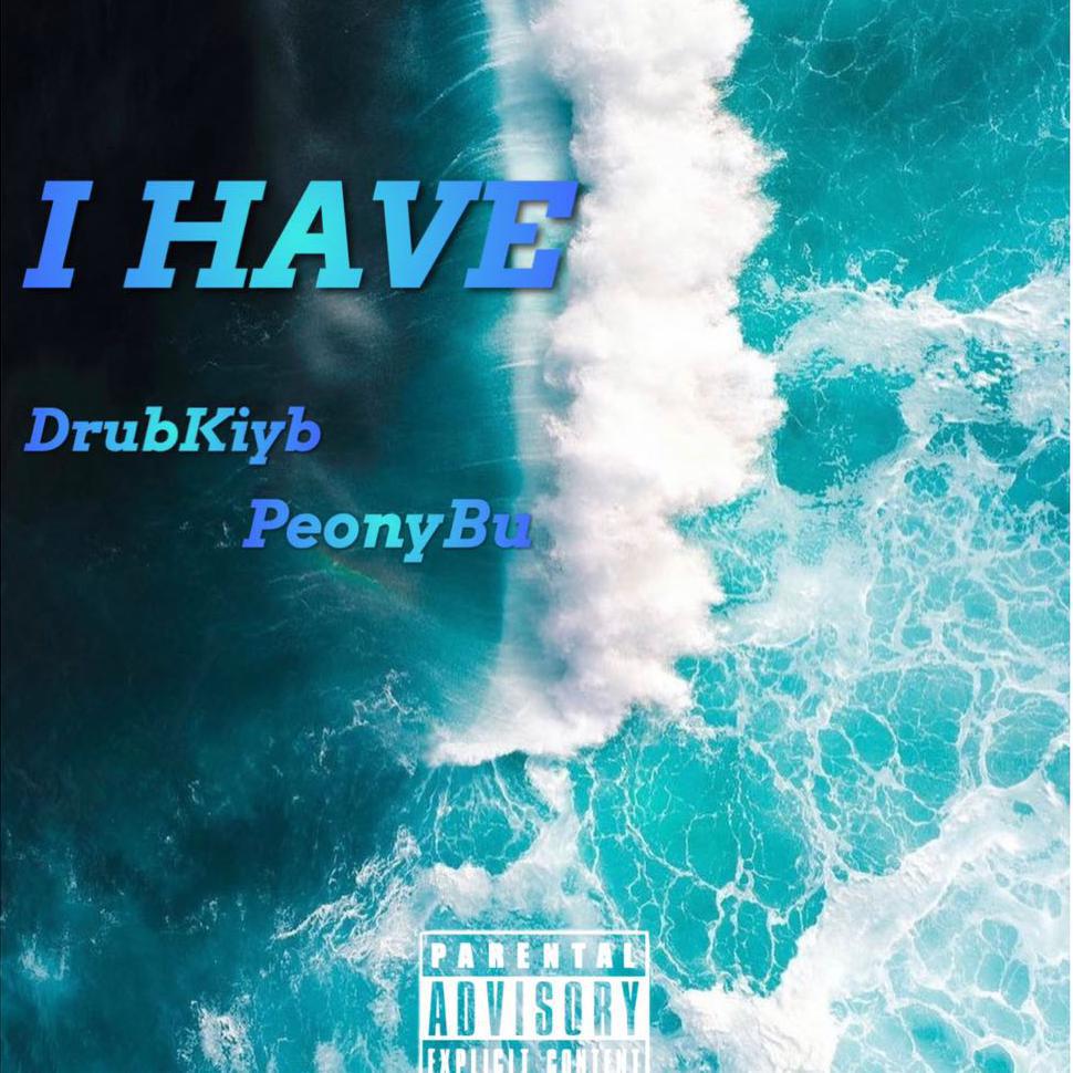 I HAVE歌词 歌手PeonyBu / Drubkiyb-专辑I HAVE-单曲《I HAVE》LRC歌词下载