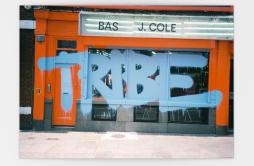 Tribe歌词 歌手BasJ. Cole-专辑Tribe-单曲《Tribe》LRC歌词下载
