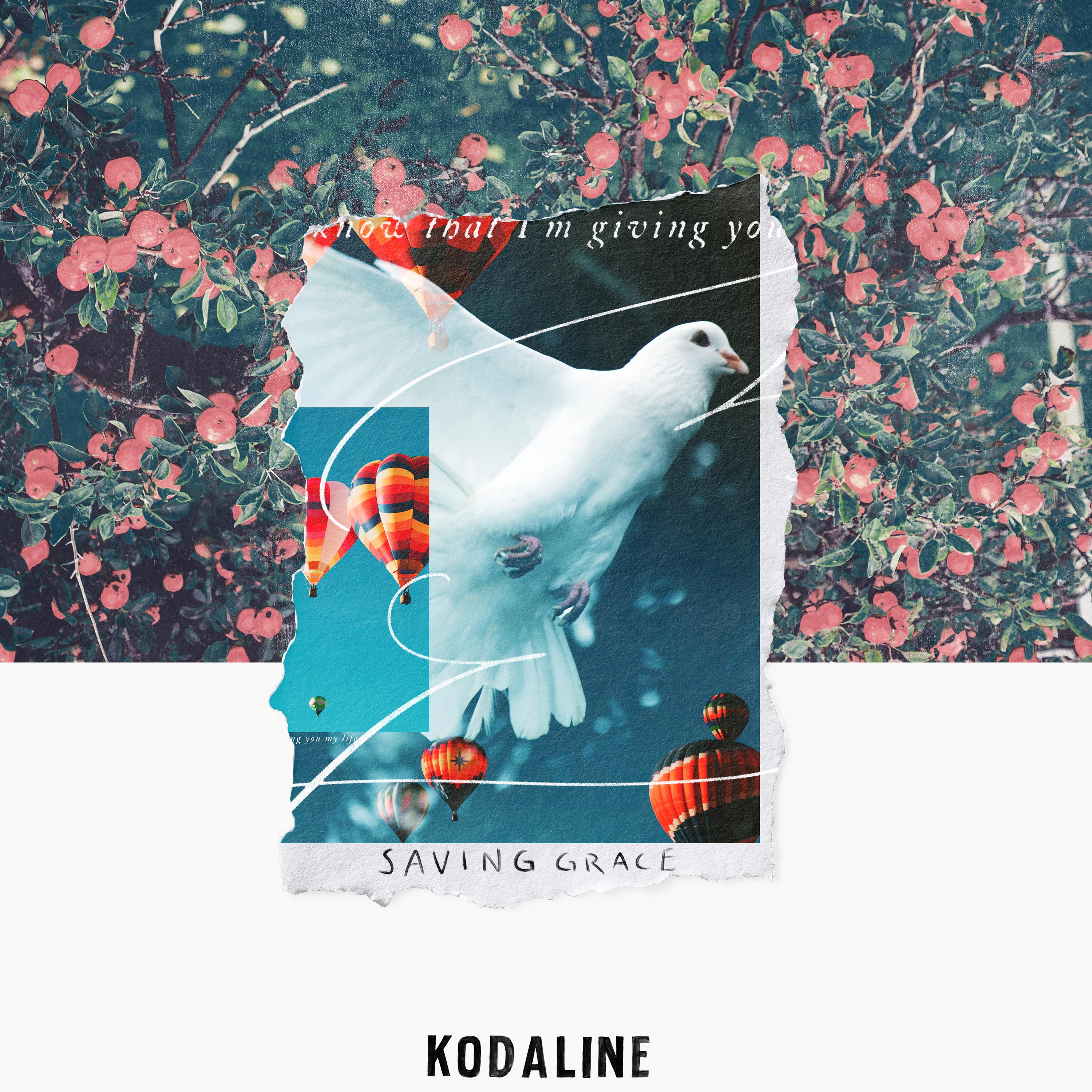 Saving Grace歌词 歌手Kodaline-专辑Saving Grace-单曲《Saving Grace》LRC歌词下载