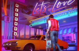 Let's Love (Cesqeaux Remix) [Extended]歌词 歌手David GuettaSiaCesqeaux-专辑Let's Love (Cesqeaux Remix)-单曲《Let's Love (C