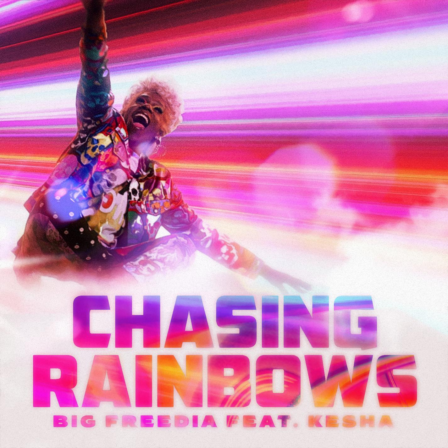 Chasing Rainbows (feat. Kesha)歌词 歌手Big Freedia / Kesha-专辑Chasing Rainbows (feat. Kesha)-单曲《Chasing Rainbows (feat. Kesha)》LRC歌词下载
