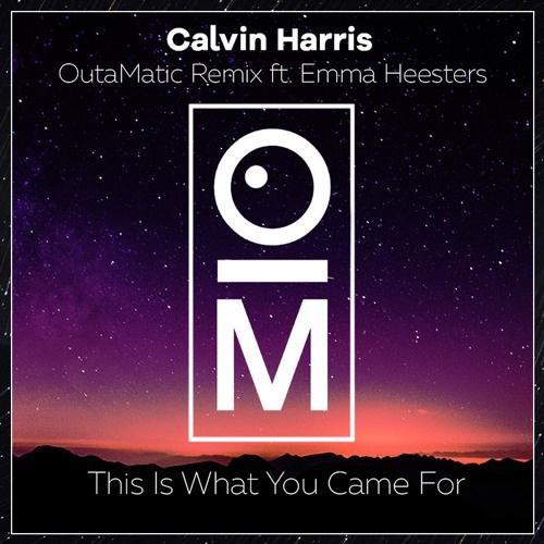 This Is What You Came For (OutaMatic Remix)歌词 歌手OutaMatic / Calvin Harris / Emma Heesters-专辑This Is What You Came For (OutaMatic Remix)-单曲《This Is What You Came For (OutaMatic Remix)》LRC歌词下载